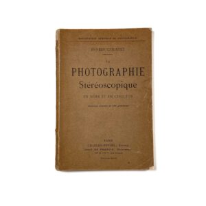 La Photographie Stéréoscopique en noir et en couleur